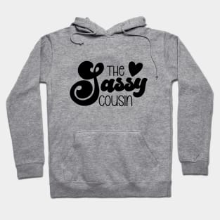 The Sassy Cousin Hoodie